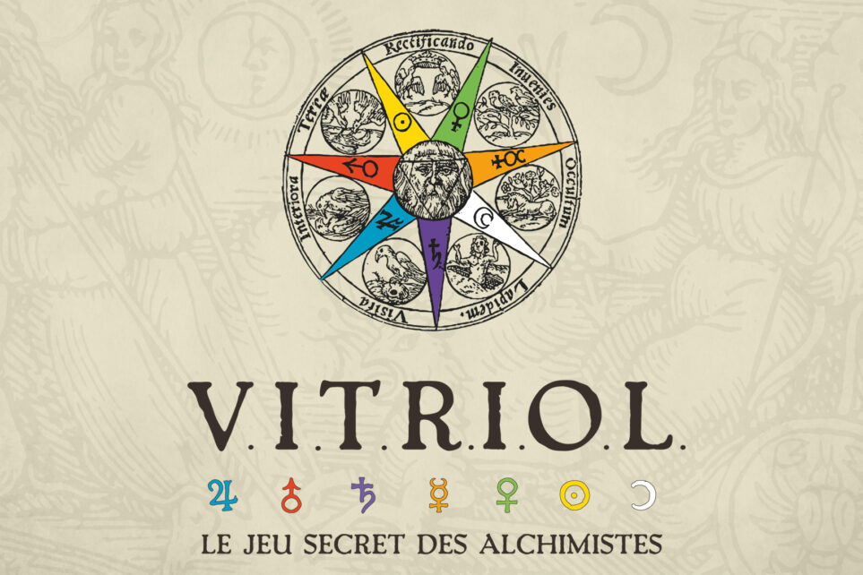 V.I.T.R.I.O.L. le jeu secret des Alchimistes