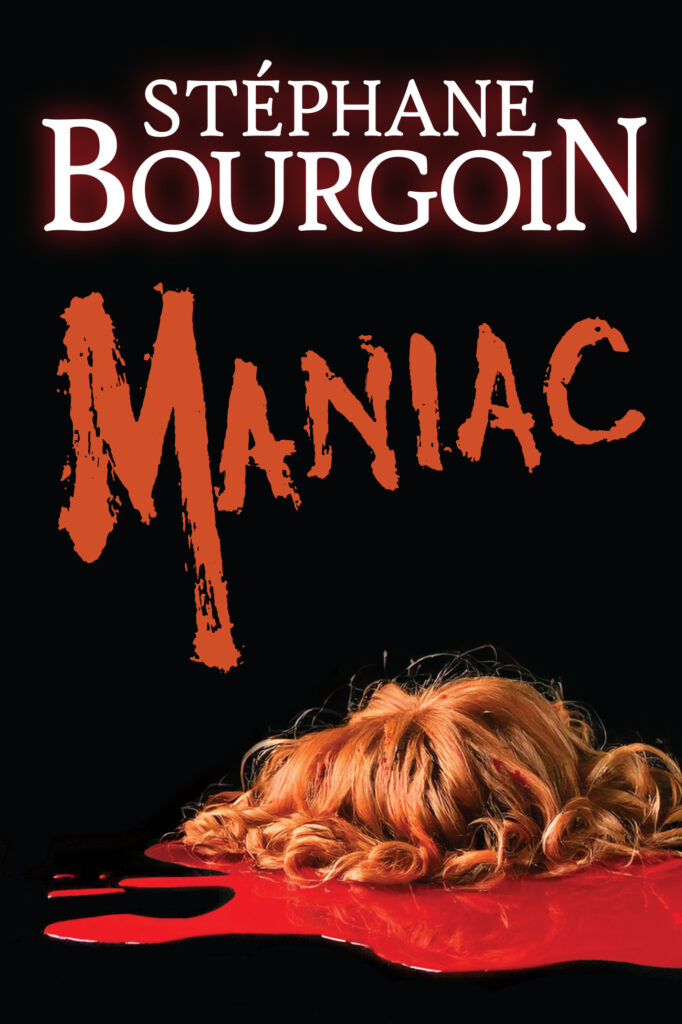 Maniac, de Stéphane Bourgoin